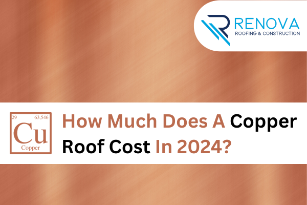 How Much Does A Copper Roof Cost In 2024?